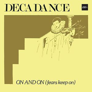 On And On (Fears Keep On) by Decadance