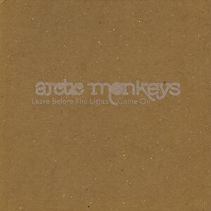 Leave Before The Lights Come On by Arctic Monkeys