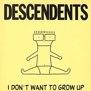 I Don't Want To Grow Up by Descendents