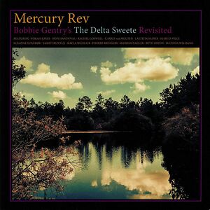 Bobbie Gentry's The Delta Sweete Revisited by Mercury Rev