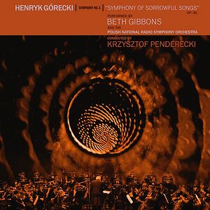 Henryk G?recki: Symphony No. 3 by Beth Gibbons