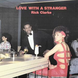 Love with A Stranger by Rick Clarke