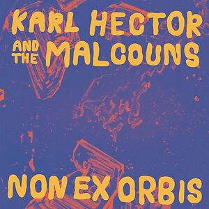 Non Ex Orbis by Karl Hector & The Malcouns