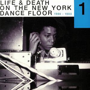  Life & Death On The New York Dance Floor 1980-1983 Part 1  by Various