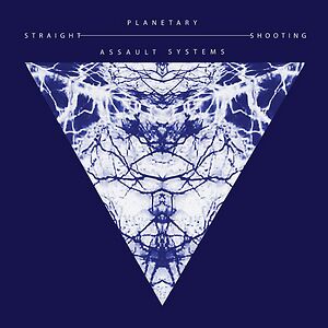 Straight Shooting  by Planetary Assault Systems