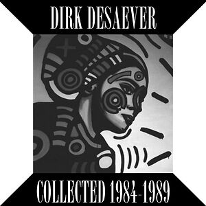 Collected 1984?-?1989 (Extended Play) by Dirk Desaever