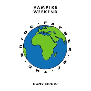 Father Of The Bride by Vampire Weekend
