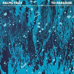 To Paradise by Palms Trax