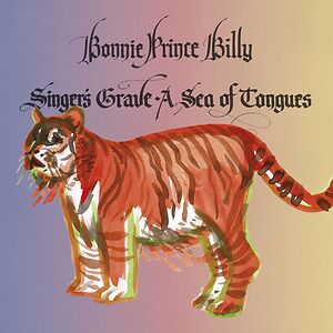 Singer's Grave A Sea Of Tongues by Bonnie "Prince" Billy