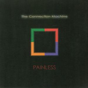 Painless  by The Connection Machine