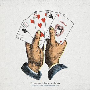 Live At The Borderline 1991 by Bingo Hand Job