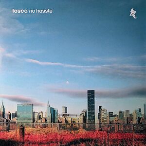 No Hassle by Tosca