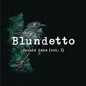 Cousin Zaka (Vol. I) by Blundetto