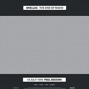 End Of Radio by Shellac