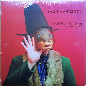 Trout Mask Replica by Captain Beefheart And His Magic Band