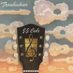Troubadour by J.J. Cale