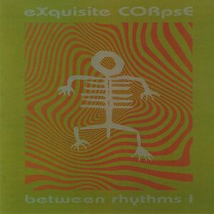 Between Rhythms I by eXquisite CORpsE