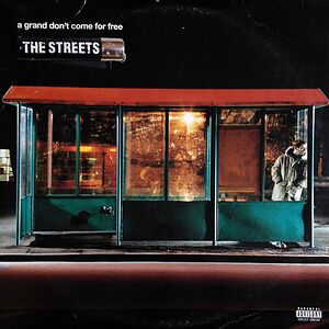 A Grand Don't Come For Free by The Streets