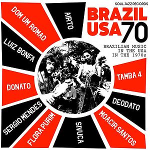 Brazil USA 70 Brazilian Music In The USA In The 1970s by Various