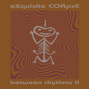 Between Rhythms II by eXquisite CORpsE