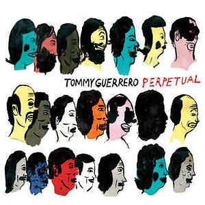 Perpetual by Tommy Guerrero