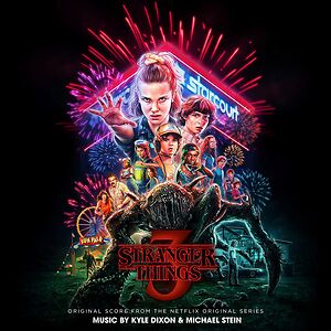 Stranger Things 3 (Original Score From The Netflix Original Series) by Kyle Dixon & Michael Stein