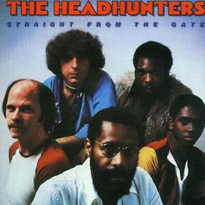 Straight From The Gate by The Headhunters
