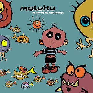 Do You Like My Tight Sweater? by Moloko