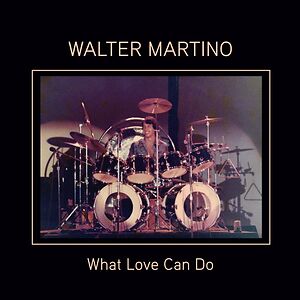 What Love Can Do by Walter Martino