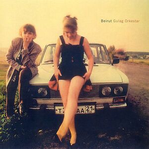 Gulag Orkestar by Beirut