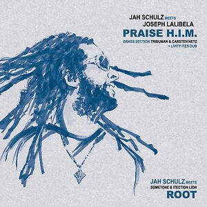 Praise Him / Roots by Jah Schulz