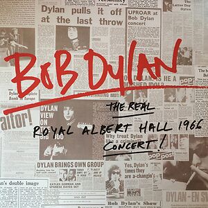 The Real Royal Albert Hall 1966 Concert! by Bob Dylan