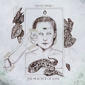 The Practice Of Love by Jenny Hval