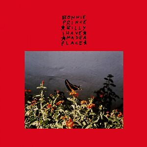 I Made A Place by Bonnie "Prince" Billy