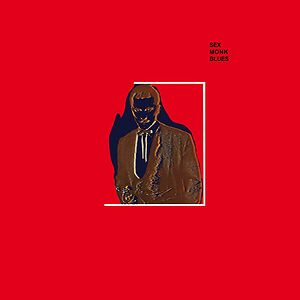 Sex Monk Blues by Tom Of England
