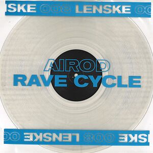Rave Cycle EP - LENSKE008 by AIROD