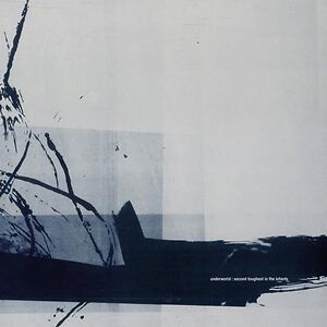 Second Toughest In The Infants by Underworld