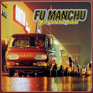 King Of The Road by Fu Manchu