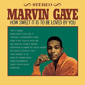 How Sweet It Is To Be Loved By You by Marvin Gaye