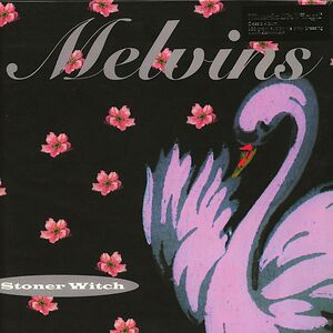 Stoner Witch by Melvins