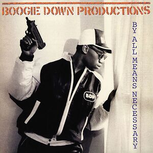 By All Means Necessary by Boogie Down Productions