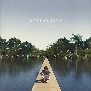 Concrete And Glass by Nicolas Godin