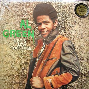 Let's Stay Together by Al Green