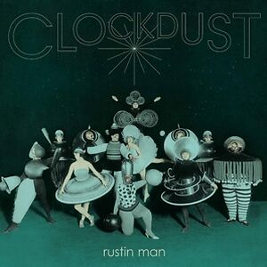 Clockdust by Rustin Man