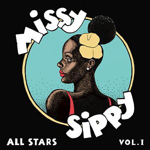 Missy Sippy All Stars Vol. 1 by Missy Sippy All Stars