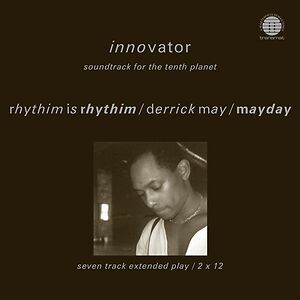 Innovator (Soundtrack For The Tenth Planet) by Rhythim Is Rhythim