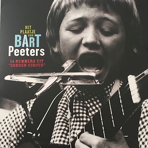 Het Plaatje Van Bart Peeters - 14 Nummers Uit "Zonder Circus" by Bart Peeters