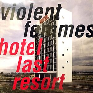 Hotel Last Resort by Violent Femmes