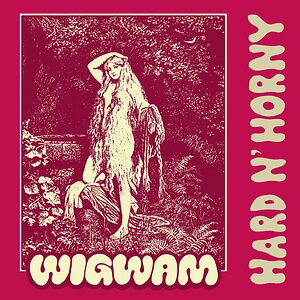 Hard N' Horny by Wigwam