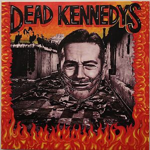 Give Me Convenience Or Give Me Death by Dead Kennedys